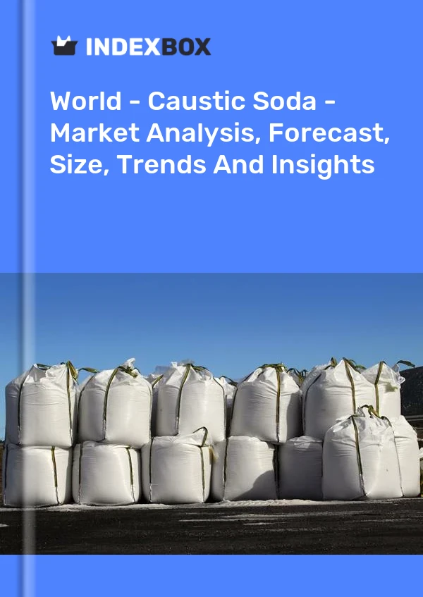 Mundo - Soda cáustica - Análisis de mercado, pronóstico, tamaño, tendencias e información