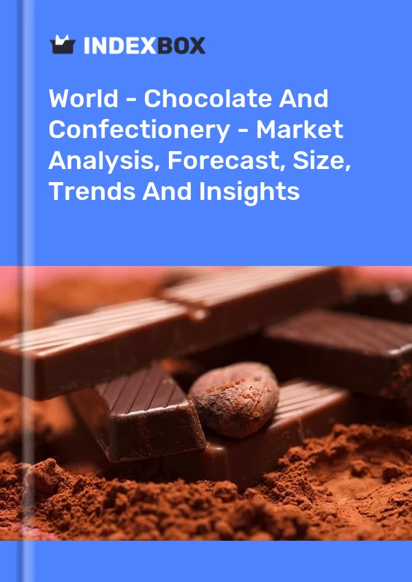 Informe Mundo - Chocolate y confitería - Análisis de mercado, pronóstico, tamaño, tendencias e información for 499$