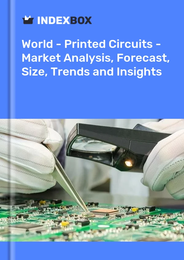 Informe Mundo - Circuitos impresos - Análisis de mercado, pronóstico, tamaño, tendencias e información for 499$