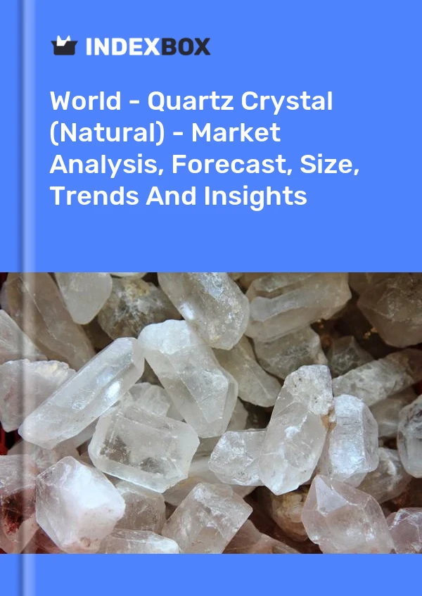 Mundo - Cristal de cuarzo (natural) - Análisis de mercado, pronóstico, tamaño, tendencias e información