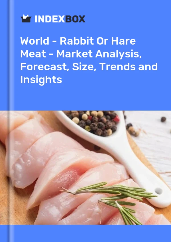 Informe Mundo - Carne de conejo o liebre - Análisis de mercado, pronóstico, tamaño, tendencias e información for 499$