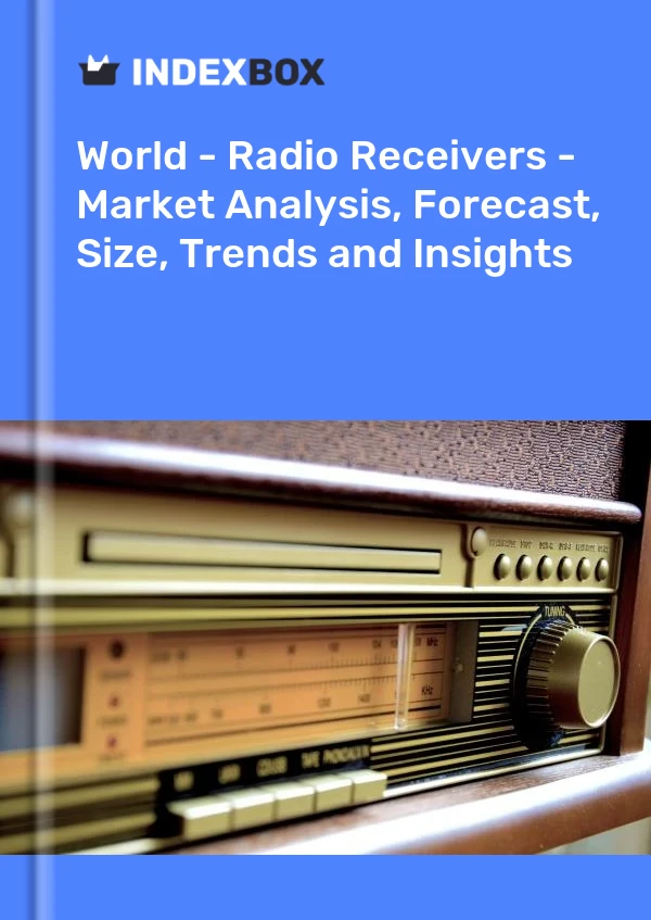 Report World - Radio Receivers - Market Analysis, Forecast, Size, Trends and Insights for 499$