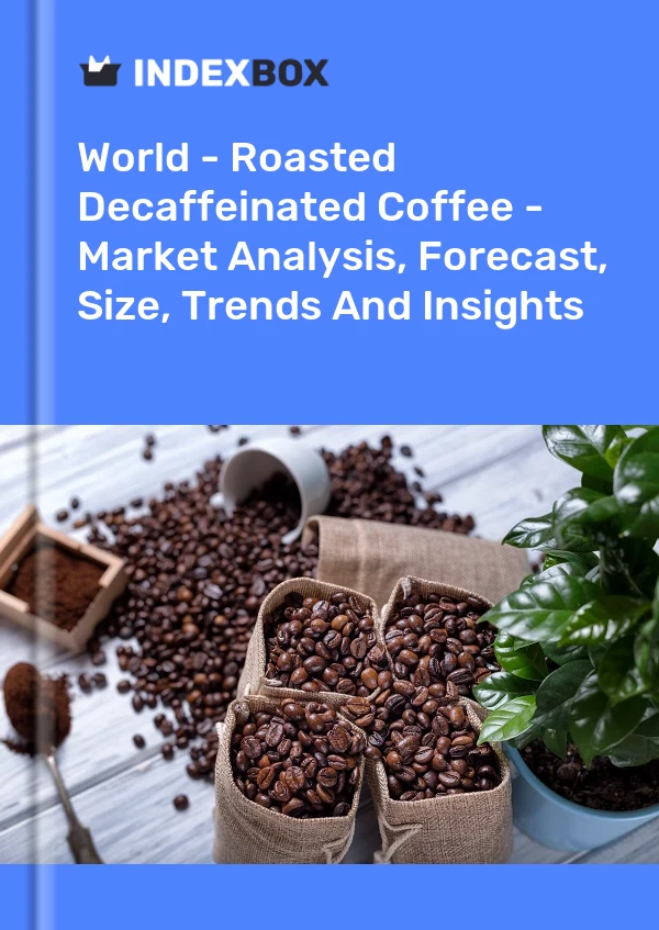 World - Roasted Decaffeinated Coffee - Market Analysis, Forecast, Size, Trends And Insights