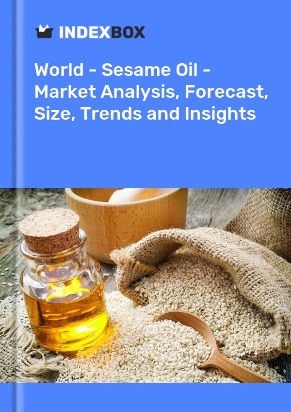 Report World - Sesame Oil - Market Analysis, Forecast, Size, Trends and Insights for 499$