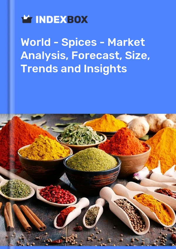 World - Spices - Market Analysis, Forecast, Size, Trends and Insights