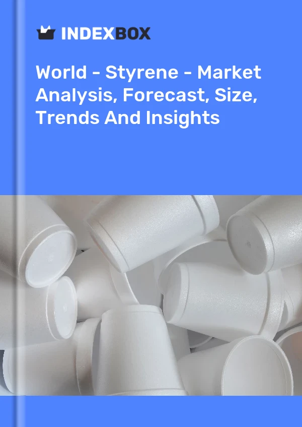 Informe Mundo - Estireno - Análisis de mercado, pronóstico, tamaño, tendencias e información for 499$